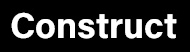 Construct