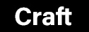 Craft