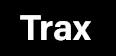 Trax